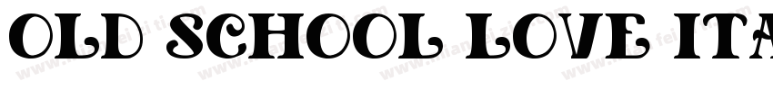 Old School Love Ital字体转换